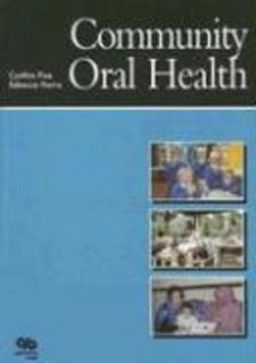 Community Oral Health; Cynthia M. Pine, Rebecca Harris; 2007