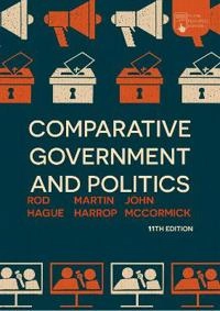 Comparative government and politics : an introduction; Rod Hague; 2019