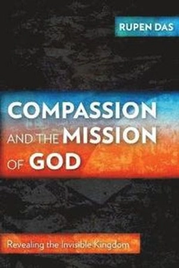 Compassion and the Mission of God; Rupen Das; 2016