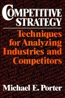 Competitive Strategy; Michael E. Porter; 1980