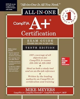 CompTIA A+ certification exam guide, (exams 220-1001 & 220-1002); Mike Meyers; 2019