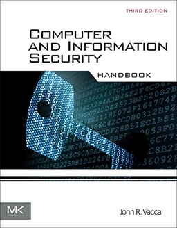 Computer and information security handbook / edited by John R. Vacca ; John R Vacca; -