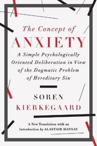 Concept of Anxiety; Søren Kierkegaard; 2015