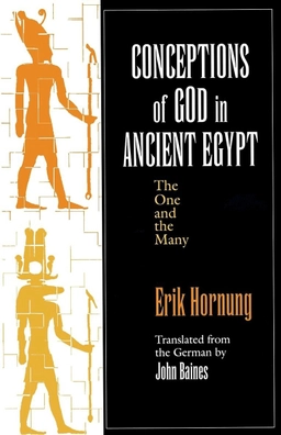 Conceptions of God in ancient Egypt : the one and the many; Erik Hornung; 1982