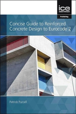 Concise guide to reinforced concrete design to Eurocode 2; Patrick. Purcell; 2022