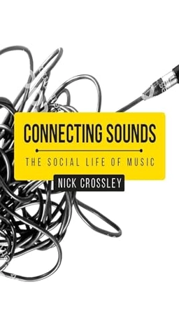Connecting Sounds; Nick Crossley; 2019