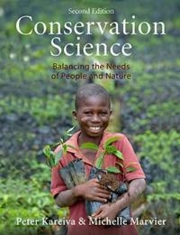 Conservation science : balancing the needs of people and nature; Peter M. Kareiva; 2015