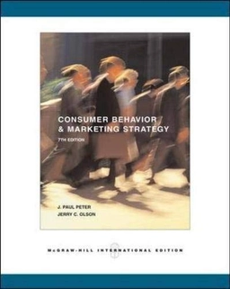 Consumer behavior and marketing strategy J. Paul Peter, Jerry C. Olson; J. Paul Peter; 2005
