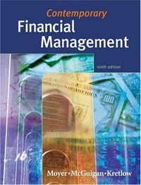 Contemporary Financial ManagementContemporary Financial Management; R. Charles Moyer, James R. McGuigan, William J. Kretlow