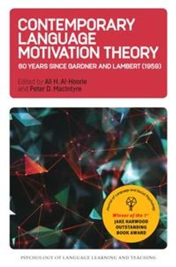 Contemporary Language Motivation Theory ; Ali H Al-Hoorie, Peter D Macintyre; 2019