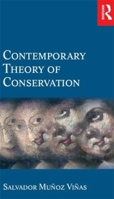 Contemporary theory of conservation; Salvador Muñoz Viñas; 2005