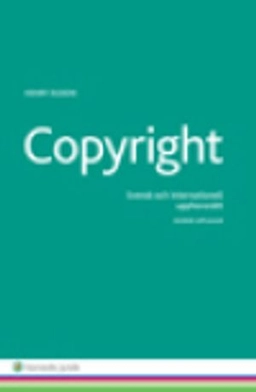 Copyright : svensk och internationell upphovsrätt; Henry Olsson; 2015