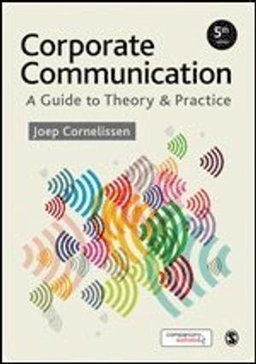 Corporate communication : a guide to theory and practice; Joep Cornelissen; 2017