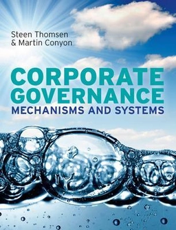 Corporate governance : mechanisms and systems; Steen Thomsen; 2012