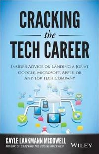 Cracking the Tech Career: Insider Advice on Landing a Job at Apple, Microso; Gayle Laakmann McDowell; 2014