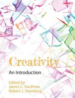 Creativity : an introduction; James C Kaufman & Robert j Sternberg; 2021