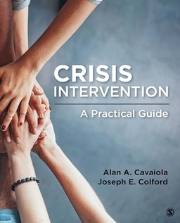 Crisis intervention : a practical guide; Alan A. Cavaiola; 2018