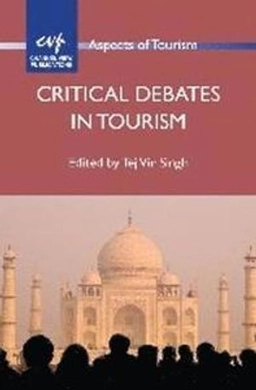 Critical debates in tourism; Tejvir Singh; 2012