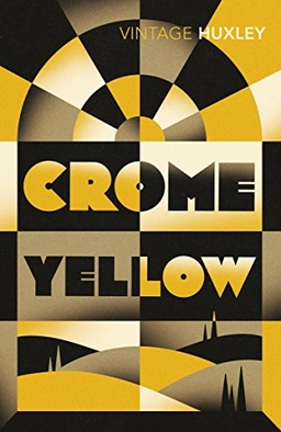 Crome Yellow ; Aldous Huxley; 2004