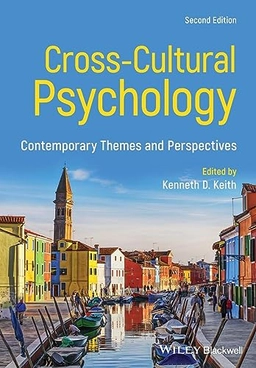 Cross-cultural psychology : contemporary themes and perspectives; (Kenneth Dwight) Kenneth D. Keith; 2019