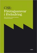 CSR: Företagsansvar i förändring; Maria Grafström, Pauline Göthberg, Karolina Windell; 2008