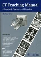 CT teaching manual : a systematic approach to CT reading; Matthias Hofer; 2010
