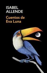 Cuentos de Eva Luna; Isabel Allende; 2017