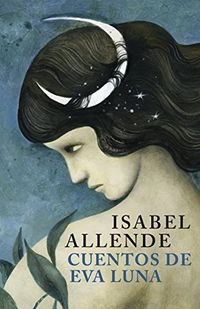 Cuentos de Eva Luna; Isabel Allende