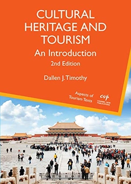 Cultural heritage and tourism : an introduction; Dallen J. Timothy; 2020