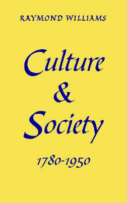 Culture and society : 1780-1950; Raymond Williams; 2013