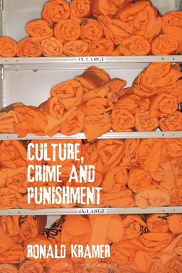 Culture, crime and punishment; Ronald (Senior lecturer) Kramer; 2021