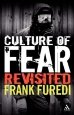 Culture of fear revisited : risk-taking and the morality of low expectation; Frank Furedi; 2006