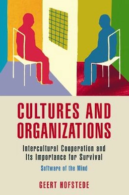 Cultures and organizations : software of the mind ; intercultural cooperation and its importance for survival; Geert Hofstede; 2003