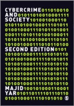 Cybercrime and society; Majid Yar; 2013