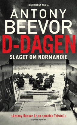 D-Dagen : slaget om Normandie; Antony Beevor; 2020