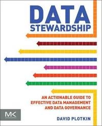Data Stewardship [Elektronisk resurs]; David Plotkin; 2013