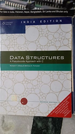 Data Structures: A Pseudocode Approach With C; Richard F. Gilberg