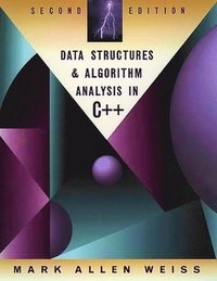 Data structures & algorithm analysis in C++; Mark Allen Weiss; 1999