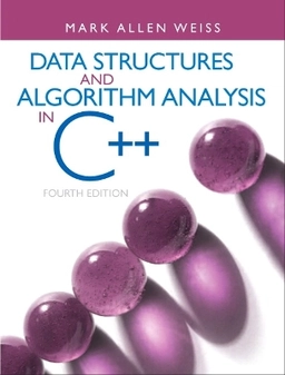 Data structures and algorithm analysis in C++; Mark Allen Weiss; 2014