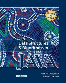 Data Structures and Algorithms in Java; Michael T. Goodrich; 2005