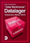 Data Warehouse - Datalager - Verksamhet, Metod, Teknik; Peter Söderström; 1997