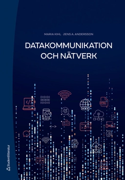 Datakommunikation och nätverk; Maria Kihl, Jens A. Andersson; 2025