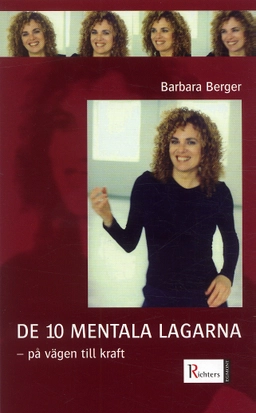 De 10 mentala lagarna - på vägen till kraft; Barbara Berger; 2005