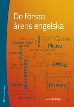 De första årens engelska  : förskoleklass till åk 6; Gun Lundberg; 2016