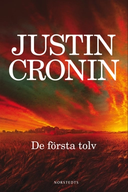 De första tolv; Justin Cronin; 2013