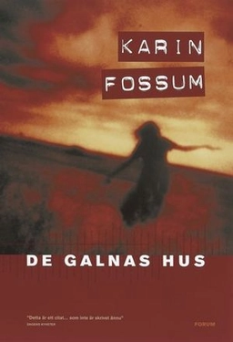 De galnas hus; Karin Fossum; 2001