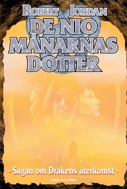 De nio månarnas dotter; Robert Jordan; 2004