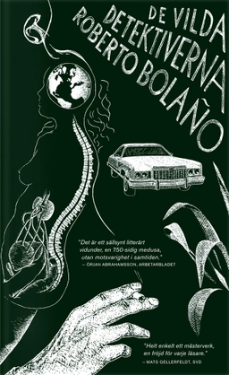 De vilda detektiverna; Roberto Bolano; 2008