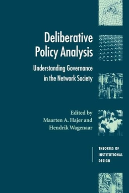 Deliberative policy analysis : understanding governance in the network society; Maarten A. Hajer; 2003