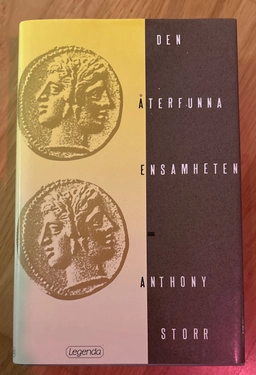 Den återfunna ensamheten; Anthony Storr; 1990